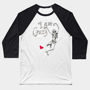 I am crazy - I love Baseball T-Shirt